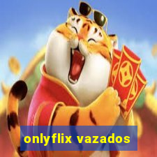 onlyflix vazados